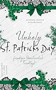Unholy St. Patricks Day: freudiger (knisternder) Feier(tag) (Reverse Harem Kurzroman)