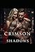 Crimson Shadows: Dark Mafia...