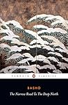 The Narrow Road to the Deep North and Other Travel Sketches by Matsuo Bashō