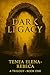 DARK LEGACY: A Trilogy: Book One – The Heir of Shadow (The Dark Legacy Trilogy 1)