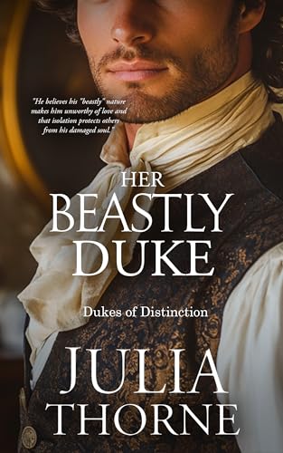 Her Beastly Duke: A Historical Regency Romance Novel (Dukes of Distinction Book 3)