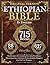 The Complete Ethiopian Bible in English 88 Books: The Complete Encyclopedia, Including The Missing Deuterocanonical Apocrypha Enoch, Jubilees, Meqabyan And The Lost Writings.