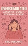 Overstimulated: C...