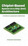 Chiplet-Based Sys...