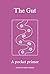 The Gut (Pocket Primers)