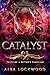 Catalyst (Tales of a Witch'...
