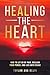 Healing the Heart: How to L...