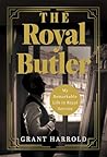 The Royal Butler: My Remarkable Life in Royal Service