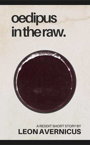 Oedipus in the Raw (Kindle Edition)