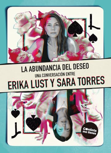 La abundancia del deseo: Una conversación entre Erika Lust y Sara Torres (Paperback)