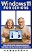 Windows 11 for Seniors : Yo...