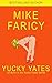Yucky Yates by Mike Faricy Yucky Yates by Mike Faricy