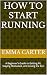 How to Start Running: A Beg...