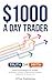 $1000 a Day Trader: Truth o...