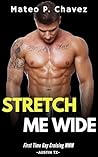 Stretch Me Wide: ...