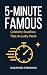 5-MINUTE FAMOUS: Celebritie...