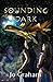 Sounding Dark (The Calpurnian Wars Book 1)