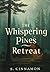 The Whispering Pines Retreat