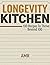 The Longevity Kitchen: 100 ...
