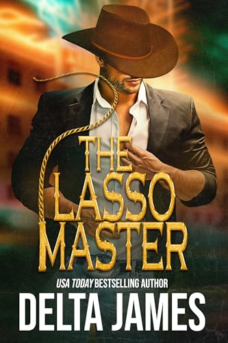 The Lasso Master (Cowboys of Silver Spur Security, #4)