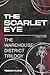 The Scarlet Eye: A Sapphic Dystopian Romance about Desire, Defiance, and Revolution (The Warehouse District Trilogy Book 3)