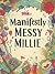 Manifestly Messy Millie
