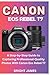 Canon EOS Rebel T7 by BRIGHT JAMES