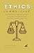ETHICS Summarized: Understanding Right and Wrong: A Complete Overview of Ethical Theories and Moral Reasoning (Philosophy Summit Collection)