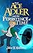 Ace Adler and the Persistence of Time by John H. Matthews