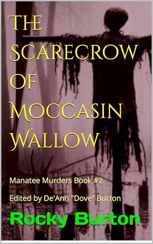 The Scarecrow of Moccasin Wallow : Manatee Murders Series 2 (Kindle Edition)