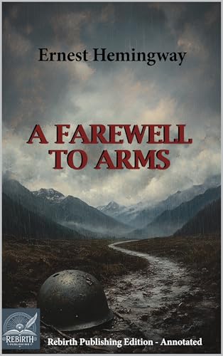 A FAREWELL TO ARMS: Rebirth Special Edition | Annotated