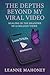THE DEPTHS BEYOND MY VIRAL VIDEO: HEALING IN THE SHADOWS OF 12 MILLION VIEWS