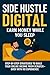 Side Hustle Digital – Earn Money While You Sleep by Leo Banks
