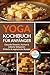 Yoga Kochbuch für Anfänger:...
