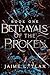 Betrayals of the Broken: A Dark Fantasy Dark Romance (Betrayals Trilogy Book 1)
