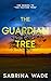 The Guardian Tree: (The Vulture Tree Series Book 2)