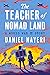 The Teacher of Nomad Land: ...