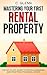 Mastering Your First Rental Property by C. Glenn