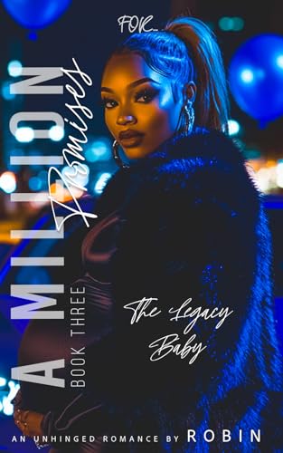 A Million Promises: An Unhinged Romance: The Legacy Baby (Phantom League/The Steele's Series Book 3)