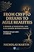From Crypto Dreams to Agile...