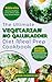 The Ultimate Vegetarian No Gallbladder Diet Meal Prep Cookbook by JASON CALDERON MD