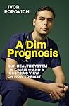 A Dim Prognosis: ...