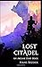 Lost Citadel: The Arcane Staff (Book 2)
