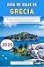 Guía De Viaje De Grecia 202...