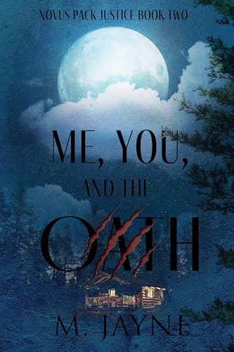 Me, You, and the Oath (Novus Pack Justice Series Book 2)