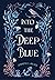 Into the Deep Blue