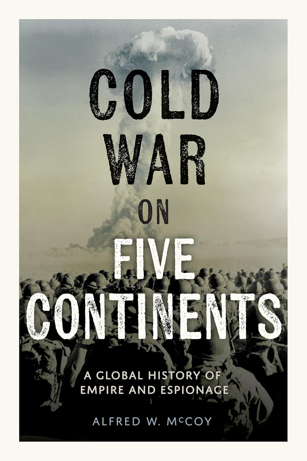 Cold War on Five Continents: A Global History of Empire and Espionage (Paperback)