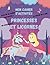 Mon cahier d'activités - PRINCESSES ET LICORNES by Karyne BO