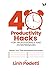 40 Productivity Hacks for P...