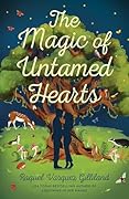 The Magic of Untamed Hearts